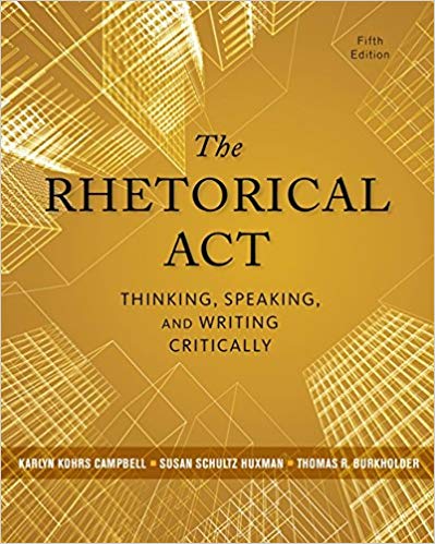 The Rhetorical Act: Thinking, Speaking, and Writing Critically (5th Edition)[2014] [PDF] [Retail]